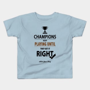 Billie Jean King Tennis player Inspirational Motivational Quotes Kids T-Shirt